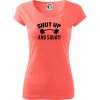 Shut up and squat - Dámske tričko Pure - XS ( Korálová ) Shut up and squat - Dámske tričko Pure - XS ( Korálová )