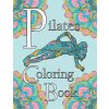 Pilates Coloring Book (Family Forever Books)(Brožovaná) Pilates Coloring Book (Family Forever Books)(Brožovaná)