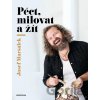 Péct, milovat a žít - Josef Maršálek Péct, milovat a žít - Josef Maršálek