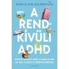 A rendkívüli ADHD A rendkívüli ADHD