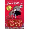 Gangsta Granny - David Walliams Gangsta Granny - David Walliams