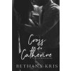 Cross + Catherine Cross + Catherine