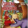 Červená karkulka - autor neuvedený Červená karkulka - autor neuvedený