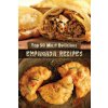 Top 50 Most Delicious Empanada Recipes (Julie Hatfield)(Brožovaná) Top 50 Most Delicious Empanada Recipes (Julie Hatfield)(Brožovaná)
