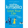 Love Your Life (Sophie Kinsella)(Brožovaná) Love Your Life (Sophie Kinsella)(Brožovaná)