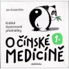 O čínské medicíně 1. (Jan Kvasnička) O čínské medicíně 1. (Jan Kvasnička)