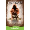Věčný je jen Bůh - Jan Bauer