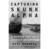 Capturing Skunk Alpha: A Barrio Sailor's Journey in Vietnam (John E. O'Neill)(Brožovaná) Capturing Skunk Alpha: A Barrio Sailor's Journey in Vietnam (John E. O'Neill)(Brožovaná)