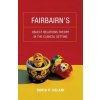 Fairbairn's Object Relations Theory in the Clinical Setting (DavidP Celani)(Brožovaná) Fairbairn's Object Relations Theory in the Clinical Setting (DavidP Celani)(Brožovaná)