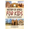 History of Africa for Kids History of Africa for Kids