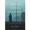 Horror as Racism in H. P. Lovecraft: White Fragility in the Weird Tales (Dr. or Prof. John L. (Independent Scholar) Steadman)(Brožovaná) Horror as Racism in H. P. Lovecraft: White Fragility in the Weird Tales (Dr. or Prof. John L. (Independent Scholar) Steadman)(Brožovaná)