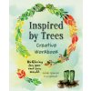Inspired by Trees Creative Workbook (Sarah Spencer,Eva Spencer)(Brožovaná) Inspired by Trees Creative Workbook (Sarah Spencer,Eva Spencer)(Brožovaná)
