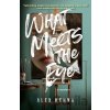 What Meets the Eye - Alex Kenna What Meets the Eye - Alex Kenna