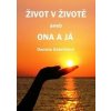 Život v životě - Daniela Gabrielová Život v životě - Daniela Gabrielová
