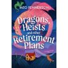 Dragons, Heists and Other Retirement Plans - Meg Pennerson, Bookouture Dragons, Heists and Other Retirement Plans - Meg Pennerson, Bookouture