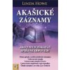 Akašické záznamy - Ako z nich získavať správne odpovede - Linda Howe Akašické záznamy - Ako z nich získavať správne odpovede - Linda Howe