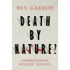 Death by Nature? Death by Nature?