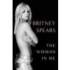 The Woman in Me, Spears Britney, 2023 The Woman in Me, Spears Britney, 2023