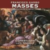 Cupertinos,Luis Toscano - Cupertinos, Luis Toscano - Garro: Missa O quam pulchra es & Cantate Domino (11 CD) Cupertinos,Luis Toscano - Cupertinos, Luis Toscano - Garro: Missa O quam pulchra es & Cantate Domino (11 CD)