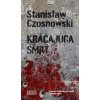 Kráčajúca smrť - Stanisław Czosnowski