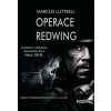 Operace Redwing - Marcus Luttrell Operace Redwing - Marcus Luttrell