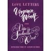 Love Letters: Vita and Virginia Love Letters: Vita and Virginia