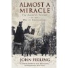 Almost A Miracle (John Ferling)(Brožovaná) Almost A Miracle (John Ferling)(Brožovaná)