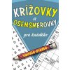 Krížovky a osemsmerovky pre každého - Kolektív Krížovky a osemsmerovky pre každého - Kolektív