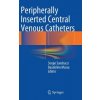 Peripherally Inserted Central Venous Catheters (Sergio Sandrucci,Baudolino Mussa)(Pevná) Peripherally Inserted Central Venous Catheters (Sergio Sandrucci,Baudolino Mussa)(Pevná)