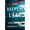 The Deepest Lake - Andromeda Romano-Lax The Deepest Lake - Andromeda Romano-Lax