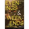 Evenings and Weekends (MCKENNA OISIN)(Pevná) Evenings and Weekends (MCKENNA OISIN)(Pevná)