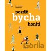 Pozdě bycha honiti - Radek Malý, Eva Bartošová Pozdě bycha honiti - Radek Malý, Eva Bartošová
