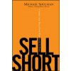 Sell Short (Michael Shulman)(Pevná) Sell Short (Michael Shulman)(Pevná)