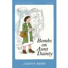 Bombs on Aunt Dainty (Judith Kerr)(Brožovaná) Bombs on Aunt Dainty (Judith Kerr)(Brožovaná)