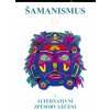Šamanismus IV Léčitelství - neuvedený