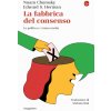 fabbrica del consenso. La politica e i mass media (Noam Chomsky,Edward S. Herman)(Brožovaná) fabbrica del consenso. La politica e i mass media (Noam Chomsky,Edward S. Herman)(Brožovaná)