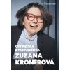 Optimistka z presvedčenia - Zuzana Kronerová (Ján Štrasser) Optimistka z presvedčenia - Zuzana Kronerová (Ján Štrasser)