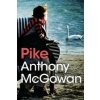Pike (Anthony McGowan)(Brožovaná) Pike (Anthony McGowan)(Brožovaná)
