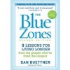 Blue Zones - Dan Buettner, National Geographic Society Blue Zones - Dan Buettner, National Geographic Society