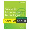 Exam Ref AZ-500 Microsoft Azure Security Technologies, 2/e Exam Ref AZ-500 Microsoft Azure Security Technologies, 2/e