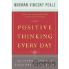 Positive Thinking Every Day - Norman Vincent Peale Positive Thinking Every Day - Norman Vincent Peale