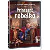 Princezná rebelka Princezná rebelka