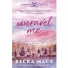 Unravel Me Unravel Me