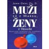 Muži sú z Marsu, ženy z Venuše, 2. vydanie - Gray John Muži sú z Marsu, ženy z Venuše, 2. vydanie - Gray John