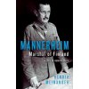 Mannerheim, Marshal of Finland (Henrik Meinander)(Pevná) Mannerheim, Marshal of Finland (Henrik Meinander)(Pevná)