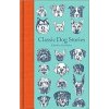Classic Dog Stories - Various Classic Dog Stories - Various
