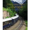 Úžasné výlety vlakem po Evropě - David Bowden Úžasné výlety vlakem po Evropě - David Bowden