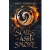 Scales of Ash & Smoke (Emily Schneider)(Brožovaná) Scales of Ash & Smoke (Emily Schneider)(Brožovaná)