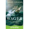 E-kniha The Wager (český jazyk) - David Grann E-kniha The Wager (český jazyk) - David Grann