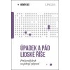Úpadek a pád lidské říše - Henry Gee Úpadek a pád lidské říše - Henry Gee